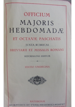 Officium Majoris Hebdomadae et octavae Paschatis juxta rubricas breviarii et missalis romani, reformas editum, 1931 r.