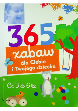 365 zabaw dla Ciebie i Twojego dziecka