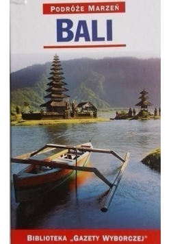 Podróże marzeń Bali.