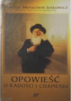 Opowieść o radości i cierpieniu