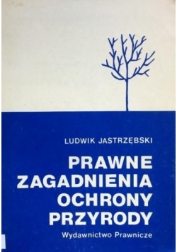 Prawne zagadnienia ochrony przyrody