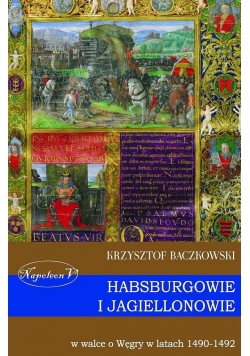 Habsburgowie i Jagiellonowie w walce o Węgry...
