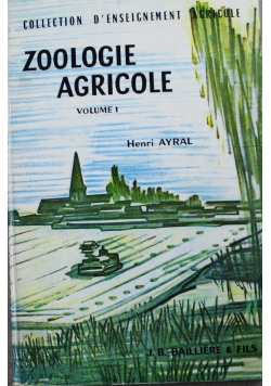 Zoologie Agricole Volume 1