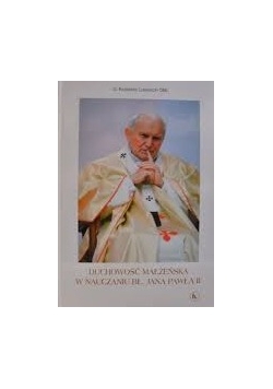Duchowoć małżeńska w nauczaniu Jana Pawła II