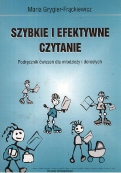Szybkie i efektywne czytanie. Podręcznik ćwiczeń dla młodzieży i dorosłych