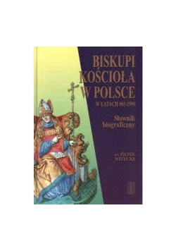 Biskupi Kościoła w Polsce w latach 965 - 1999
