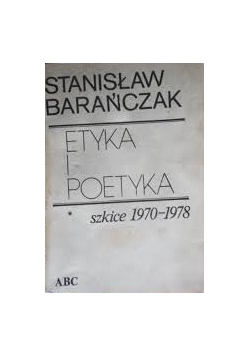Etyka i poetyka. Szkice 1970-1978