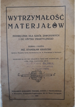 Wytrzymałość materjałów, podręcznik dla szkół zawodowych i do użytku praktycznego, 1921 r.