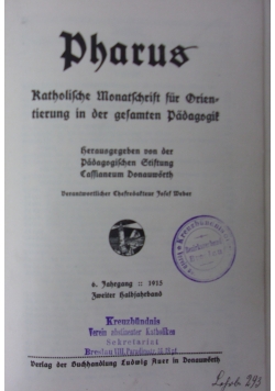 Pharus Katholische Monatschrift für Orientierung in der gesamten Padagogis. Zweiter halbjahrband. 1915 r.