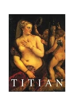 Titian. Prince of Painters