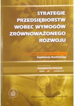 Strategie przedsiębiorstw wobec wymogów zrównoważonego rozwoju