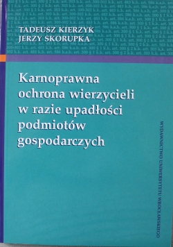 Karnoprawna ochrona wierzycieli w razie upadłości podmiotów gospodarczych