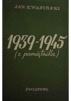 1939-1945 (z pamiętnika)