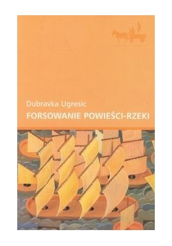 Forsowanie powieści-rzeki
