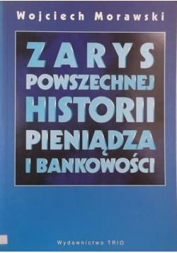 Zarys powszechnej historii pieniądza i bankowości