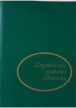Zagadnienia godności człowieka