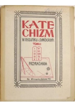 Katechizm w rysunku i symbolach tom II, 1947r.