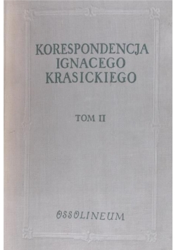 Korespondencja Ignacego Krasickiego Tom II