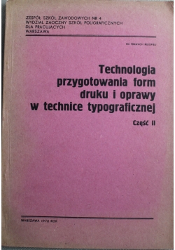 Technologia przygotowania form druku i oprawy w technice typograficznej część II
