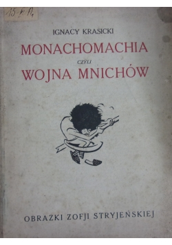 Monachomachia czyli wojna mnichów (ilustracje Zofii Stryjeńskiej), ok. 1921 r.