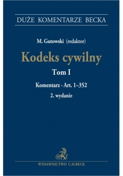 Kodeks cywilny Tom 1 Komentarz do art. 1-352