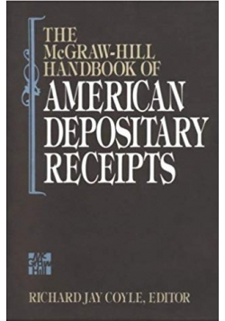 The McGraw Hill Handbook of American Depository Receipts
