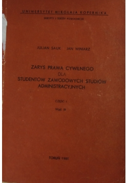 Zarys Prawa Cywilnego dla studentów zawodowych studiów Administracyjnych,Cz. I