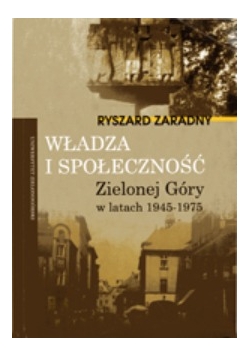 Władza i społeczność Zielonej Góry w latach 1945-1975