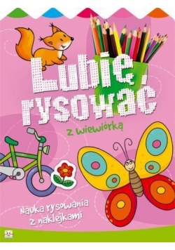 Lubię rysować z wiewiórką. Nauka rysowania z nakl.