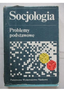 Socjologia. Problemy podstawowe