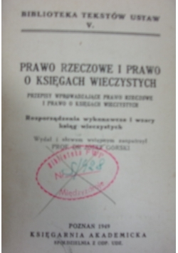 Prwo rzeczowe i prawo i księgach wieczystych,1949r.