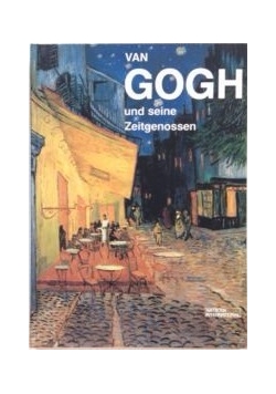 Van Gogh und seine Zeitgenossen
