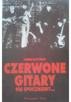 Czerwone gitary nie  spoczniemy