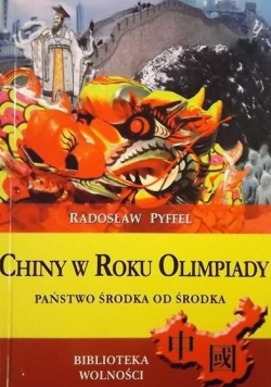 Chiny w Roku Olimpiady. Państwo Środka od środka + Autograf