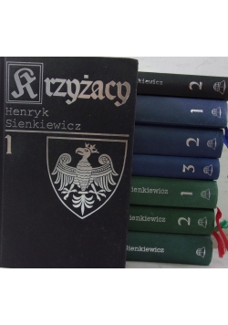 Krzyżacy, t. I i II / Potop, t. I, II i III / Ogniem i mieczem, t. I, II i III. Zestaw 8 książek