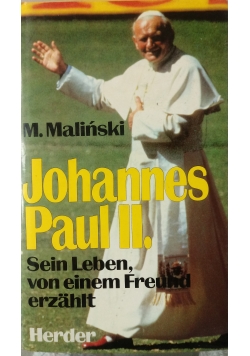 Johannes Paul II. Sein Leben, von einem Freund erzahlt