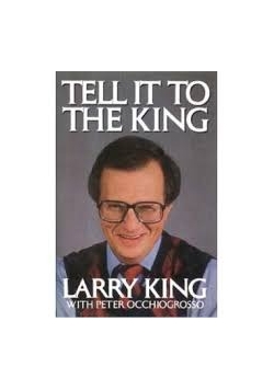 Tell in to the king