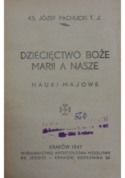 Dziecięctwo Boże Marii a nasze, 1947 r.
