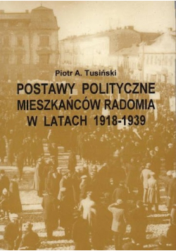 Postawy polityczne mieszkańców Radomia w latach 1918 1939