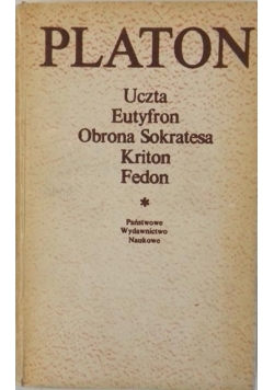Uczta, Eutyfron, Obrona Sokratesa, Kriton, Fedon