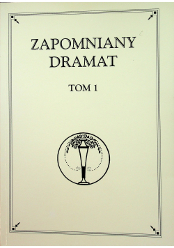 Zapomniany dramat tom 1