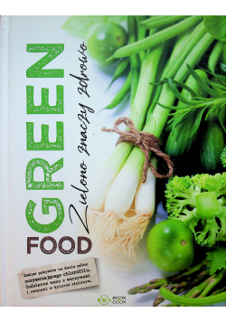 Green food Zielono znaczy zdrowo