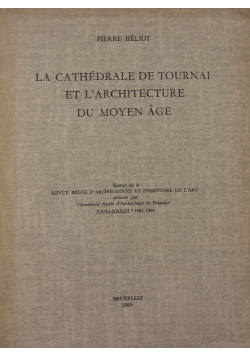 La cathedrale de tournai et L' Architecture du Moyen age