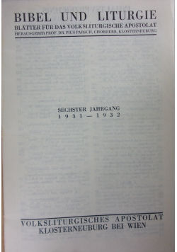 Bibel und Liturgie. Blätter für Volksliturgisches Apostolat. Sechster Jahrgang 1931 - 1932.