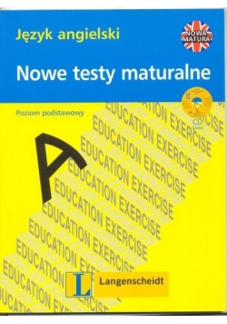 Język angielski. Nowe testy maturalne. poziom podstawowy
