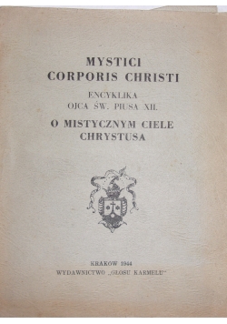 Mystici Corporis Christi. Encyklika Ojca św. Piusa XII, 1944 r.