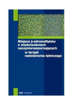 Miejsce b-adrenolityków o właściwościach naczyniorozszerzających w terapii nadciśnienia tętniczego