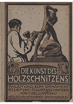 Die Kunst Des Holzschnitzens, 1921r.