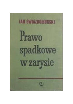 Prawo spadkowe w zarysie