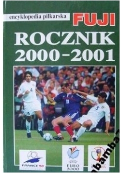 Encyklopedia piłkarska Fuji. Rocznik 2000-2001